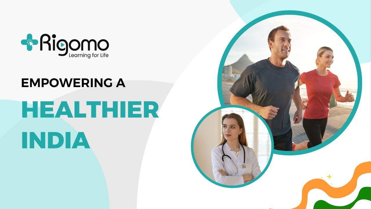 Empowering a Healthier India: The Transformative Role of Rigomo's Online Healthcare Courses